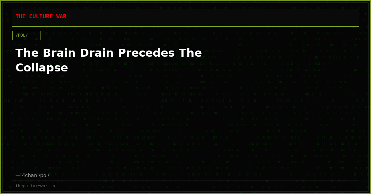 The Brain Drain Precedes The Collapse