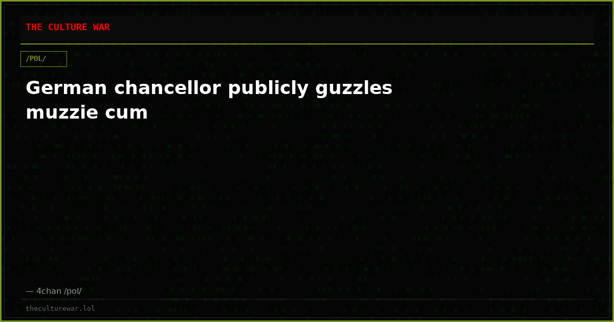 German chancellor publicly guzzles muzzie cum