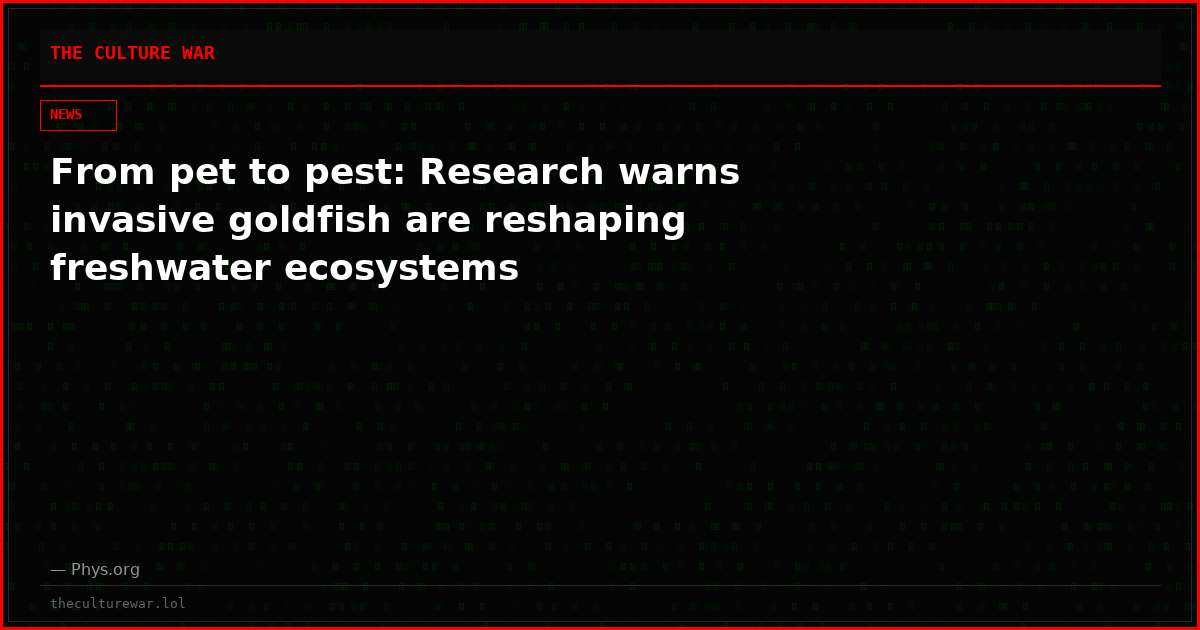 From pet to pest: Research warns invasive goldfish are reshaping freshwater ecosystems