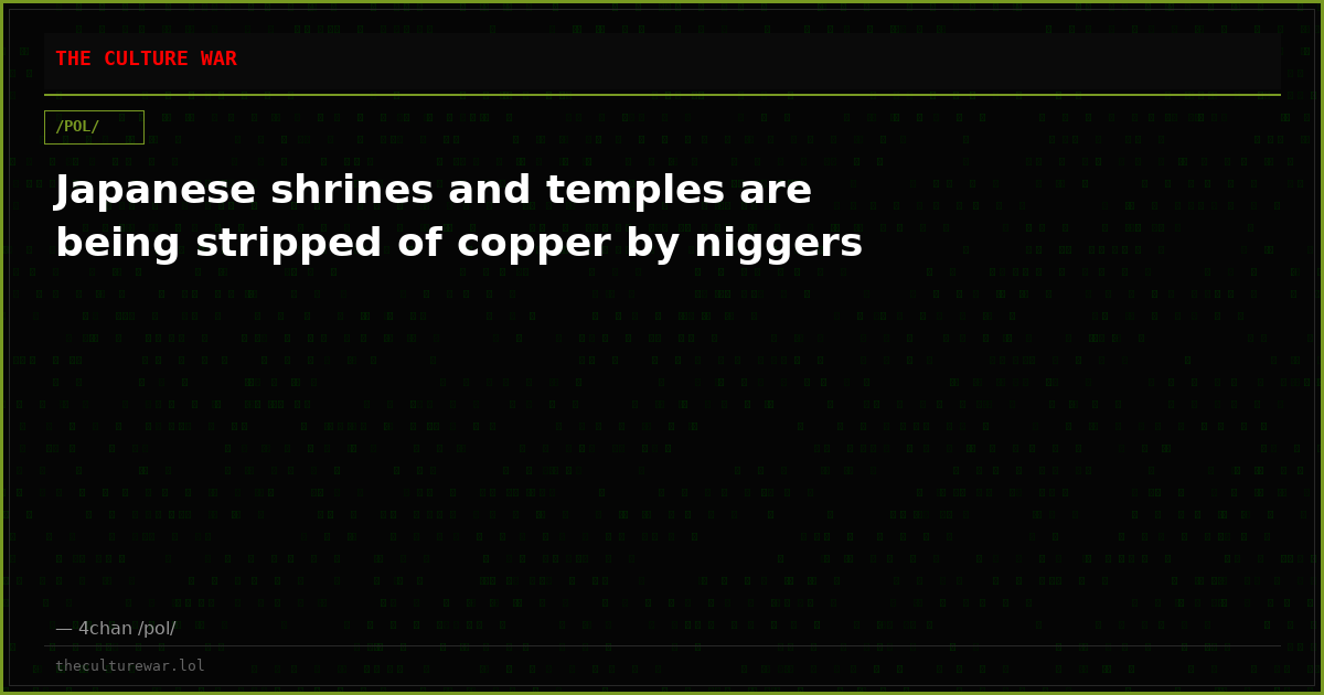Japanese shrines and temples are being stripped of copper by niggers