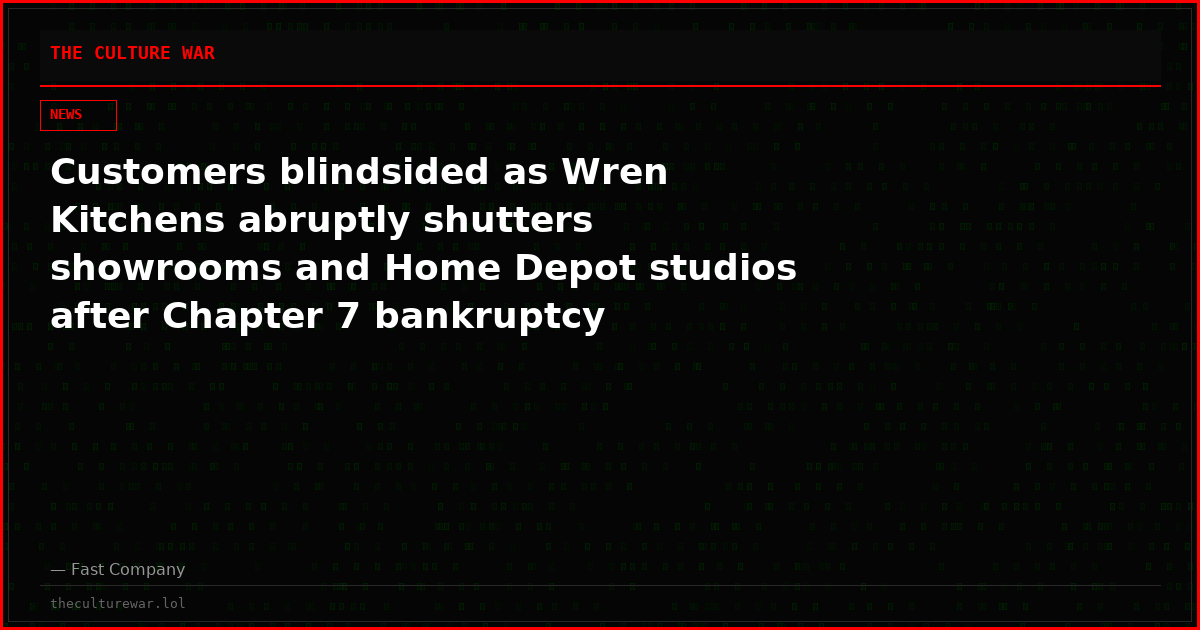 Customers blindsided as Wren Kitchens abruptly shutters showrooms and Home Depot studios after Chapter 7 bankruptcy