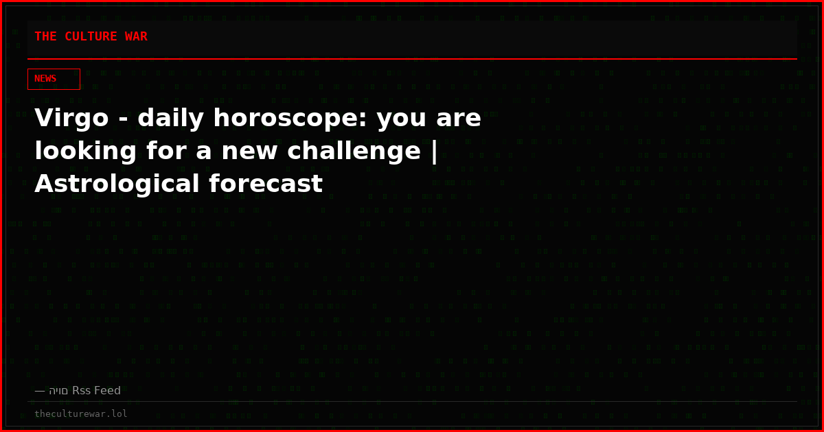 Virgo - daily horoscope: you are looking for a new challenge | Astrological forecast