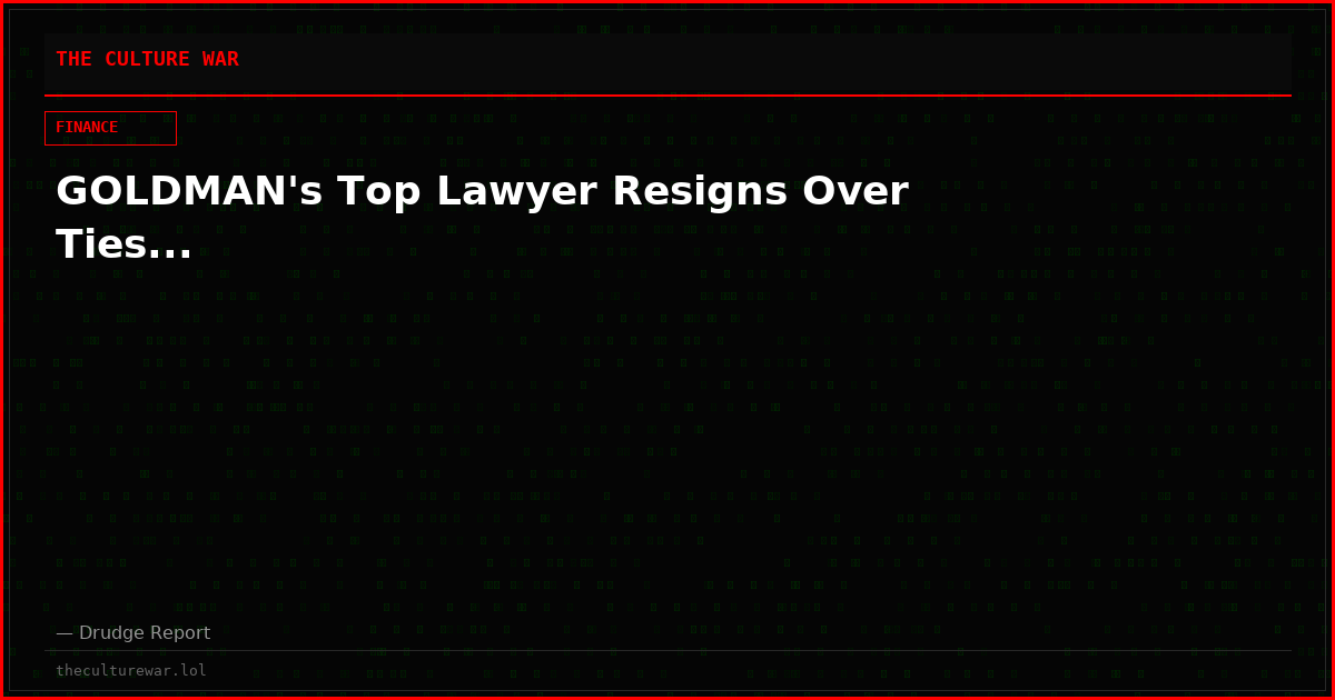 GOLDMAN's Top Lawyer Resigns Over Ties...
