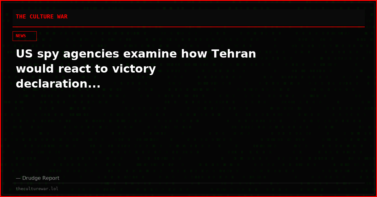 US spy agencies examine how Tehran would react to victory declaration...