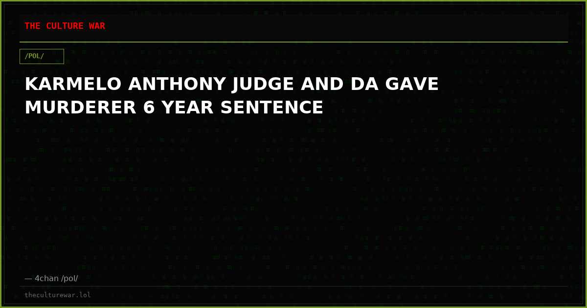 KARMELO ANTHONY JUDGE AND DA GAVE MURDERER 6 YEAR SENTENCE
