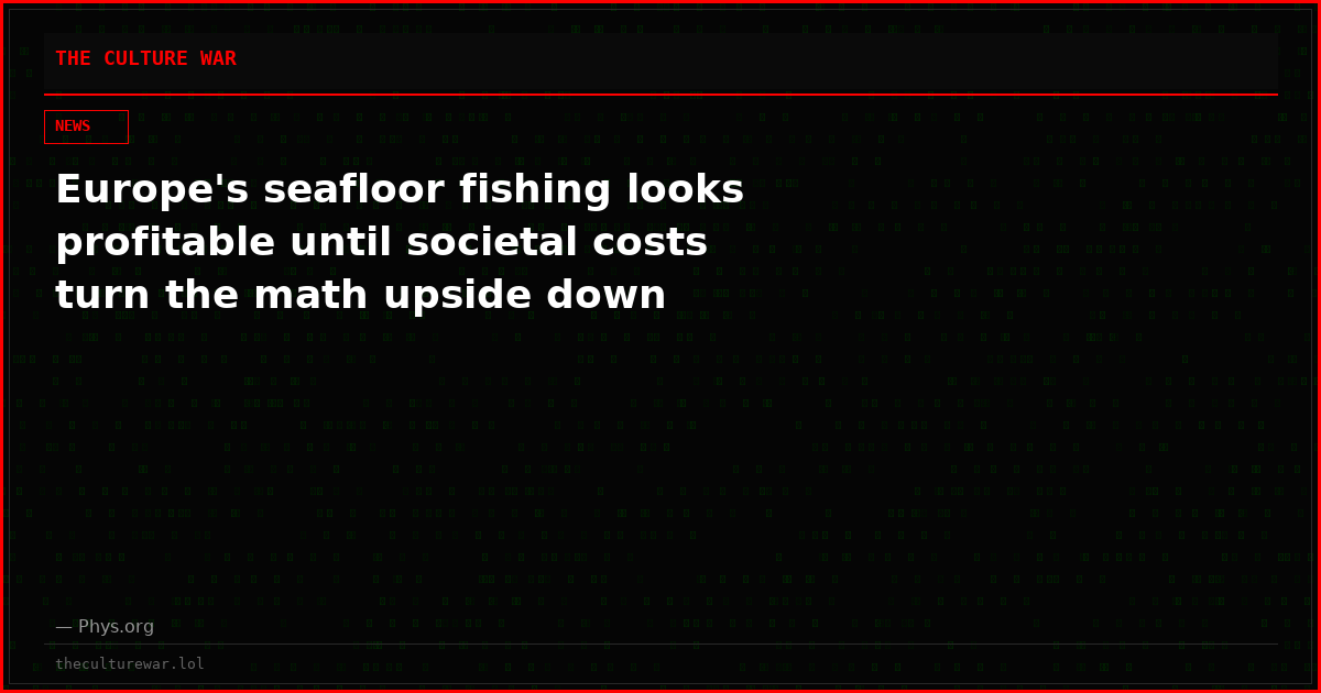 Europe's seafloor fishing looks profitable until societal costs turn the math upside down