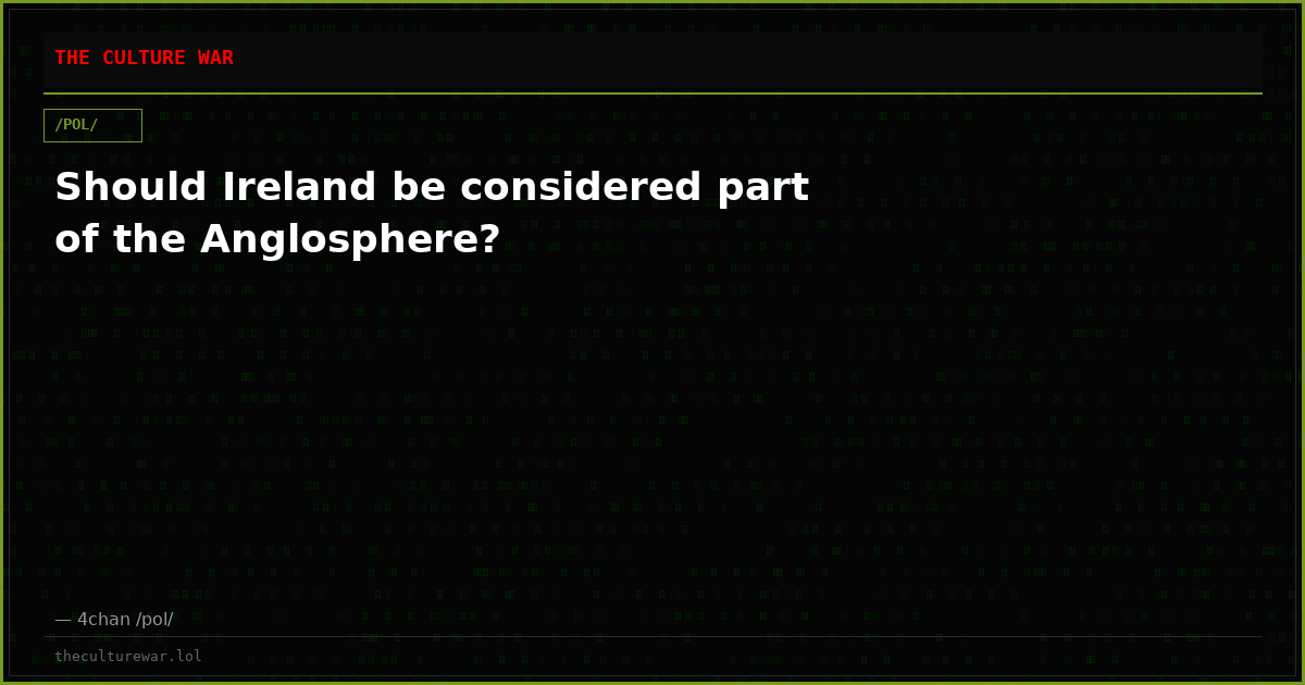 Should Ireland be considered part of the Anglosphere?