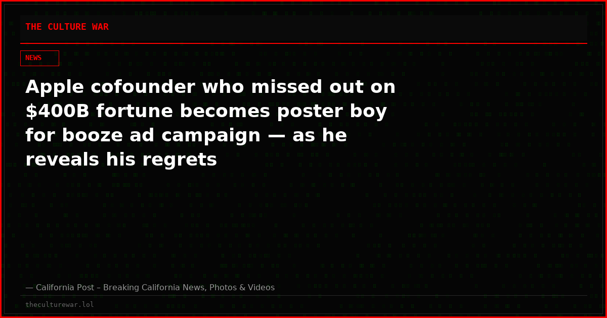 Apple cofounder who missed out on $400B fortune becomes poster boy for booze ad campaign — as he reveals his regrets