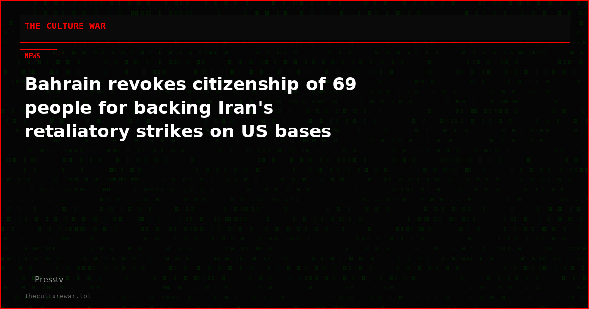Bahrain revokes citizenship of 69 people for backing Iran's retaliatory strikes on US bases