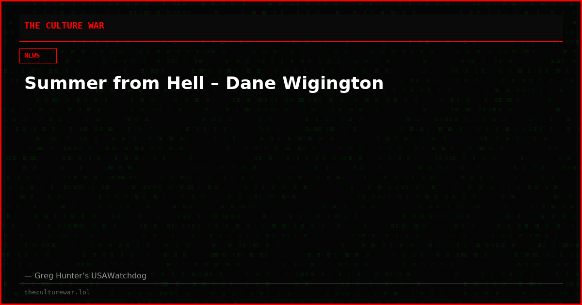 Summer from Hell – Dane Wigington