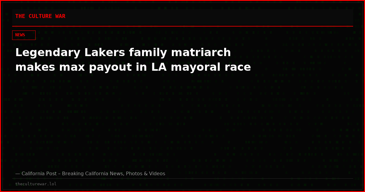 Legendary Lakers family matriarch makes max payout in LA mayoral race