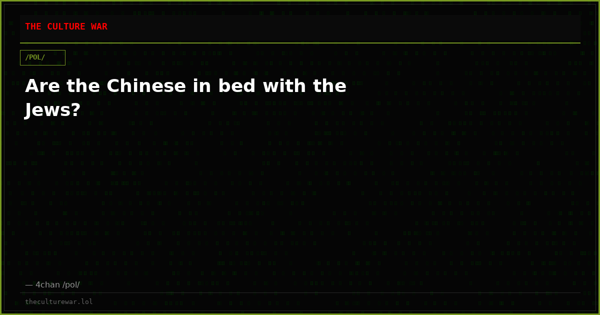 Are the Chinese in bed with the Jews?
