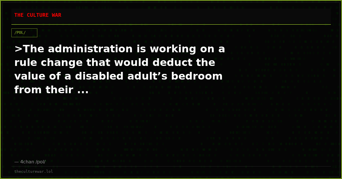 >The administration is working on a rule change that would deduct the value of a disabled adult’s bedroom from their ...