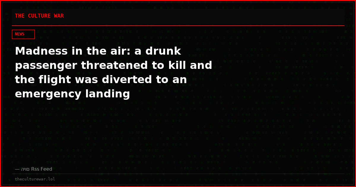 Madness in the air: a drunk passenger threatened to kill and the flight was diverted to an emergency landing