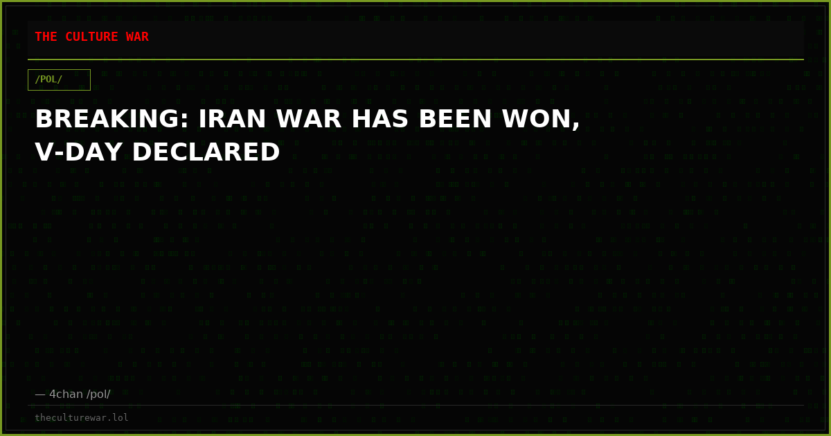 BREAKING: IRAN WAR HAS BEEN WON, V-DAY DECLARED