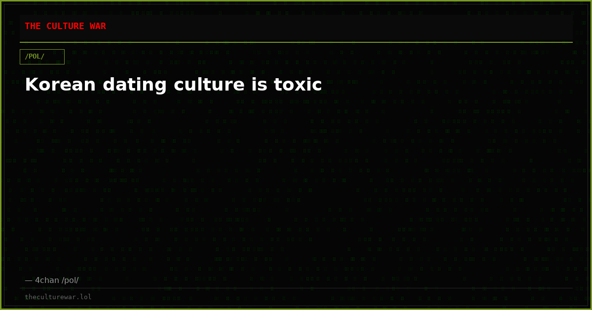 Korean dating culture is toxic
