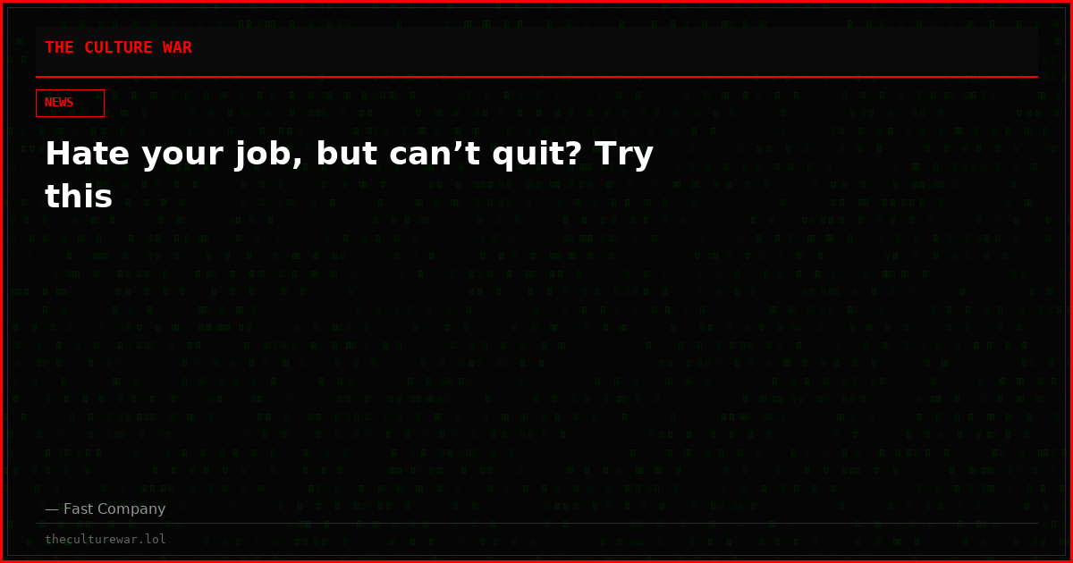 Hate your job, but can’t quit? Try this