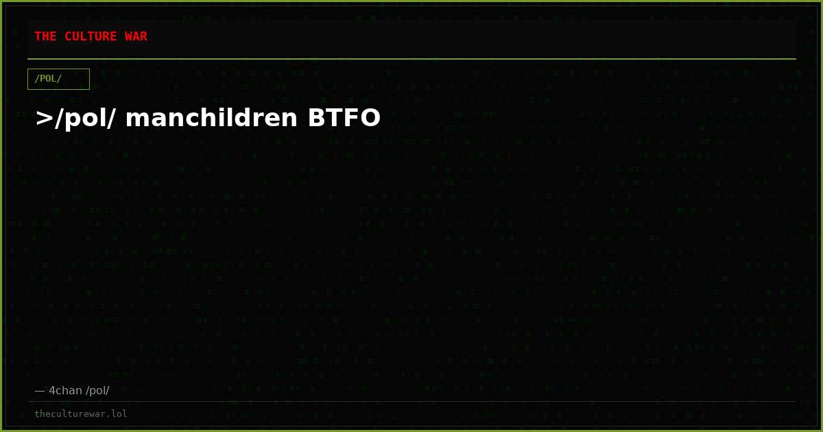 >/pol/ manchildren BTFO