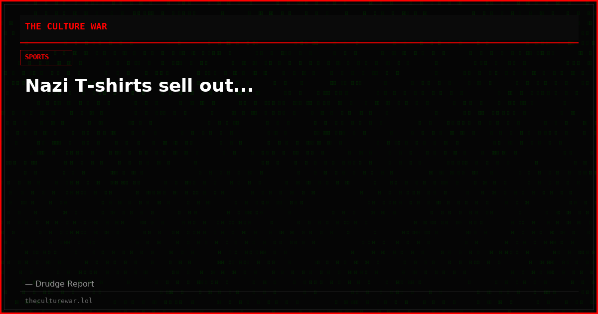 Nazi T-shirts sell out...