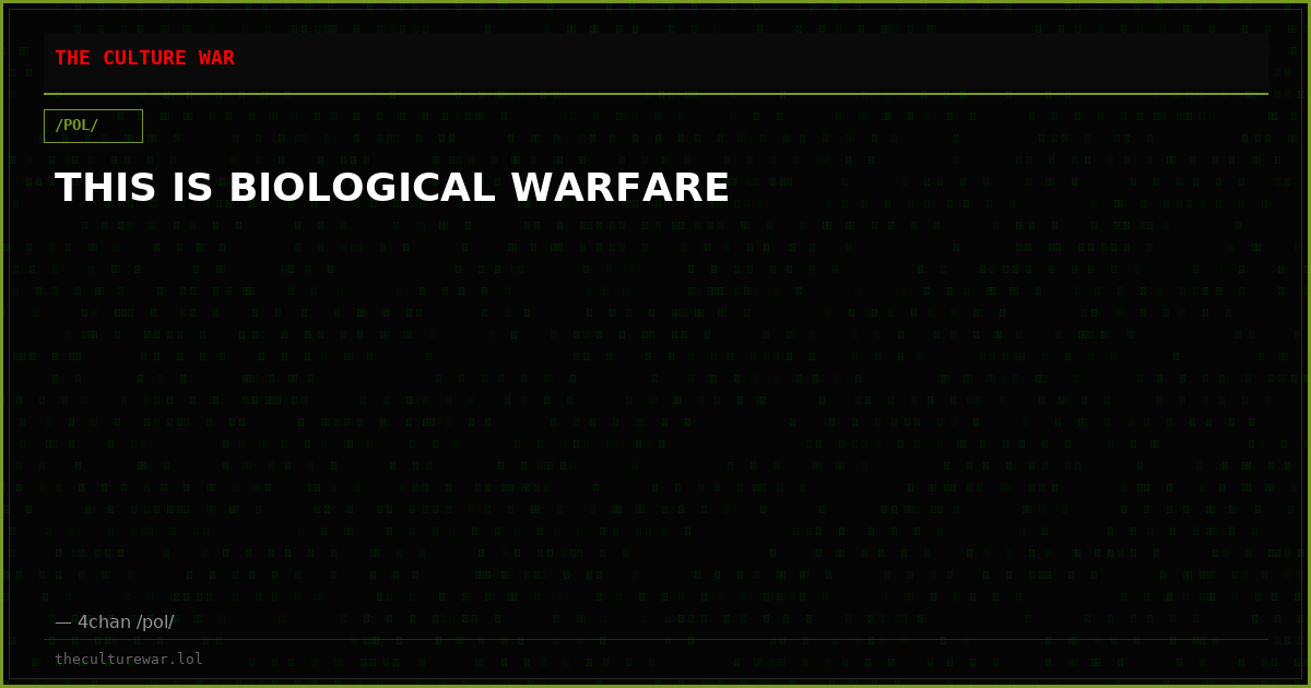 THIS IS BIOLOGICAL WARFARE