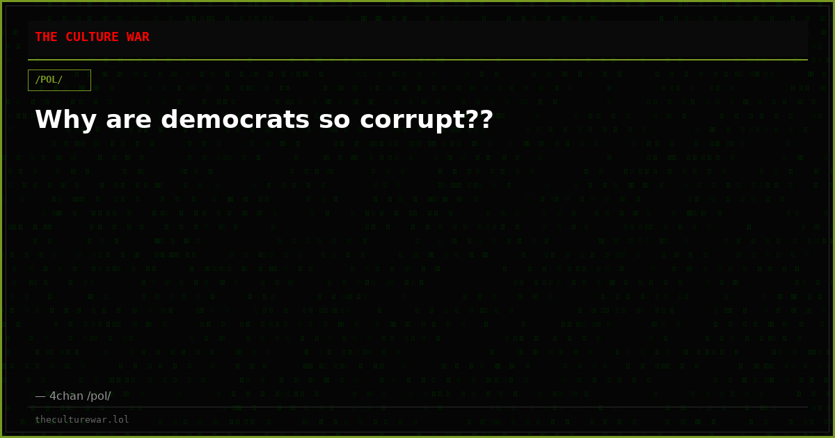Why are democrats so corrupt??