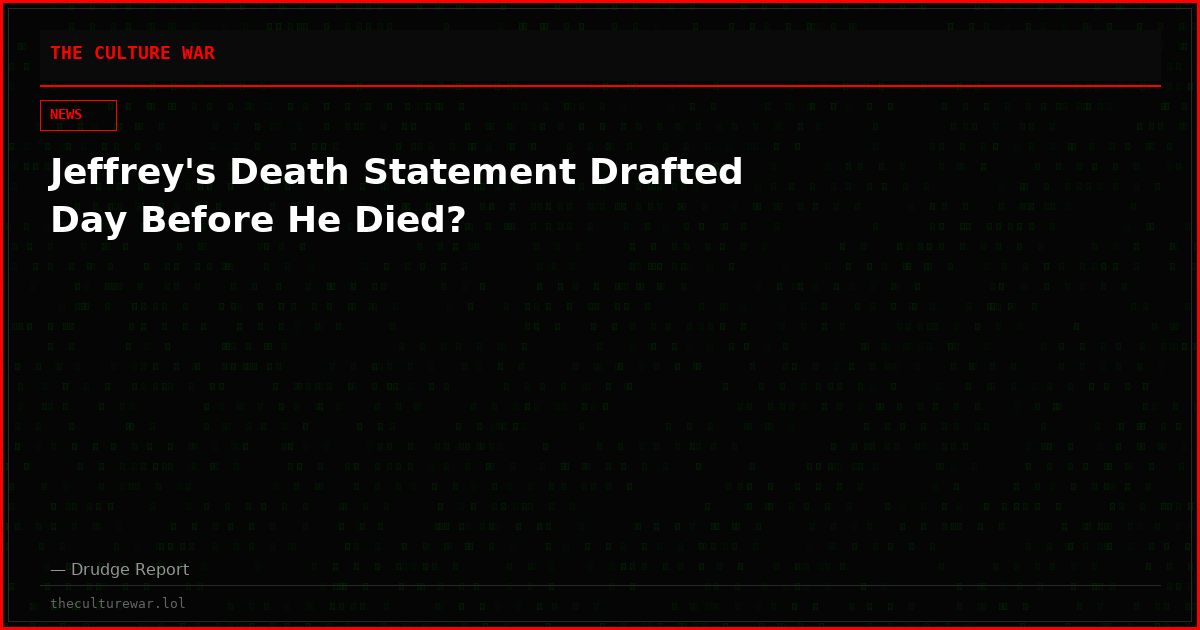 Jeffrey's Death Statement Drafted Day Before He Died?