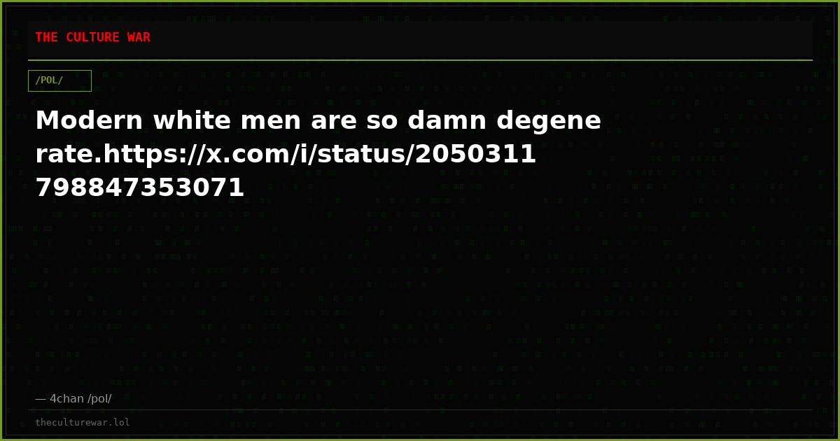 Modern white men are so damn degenerate.https://x.com/i/status/2050311798847353071