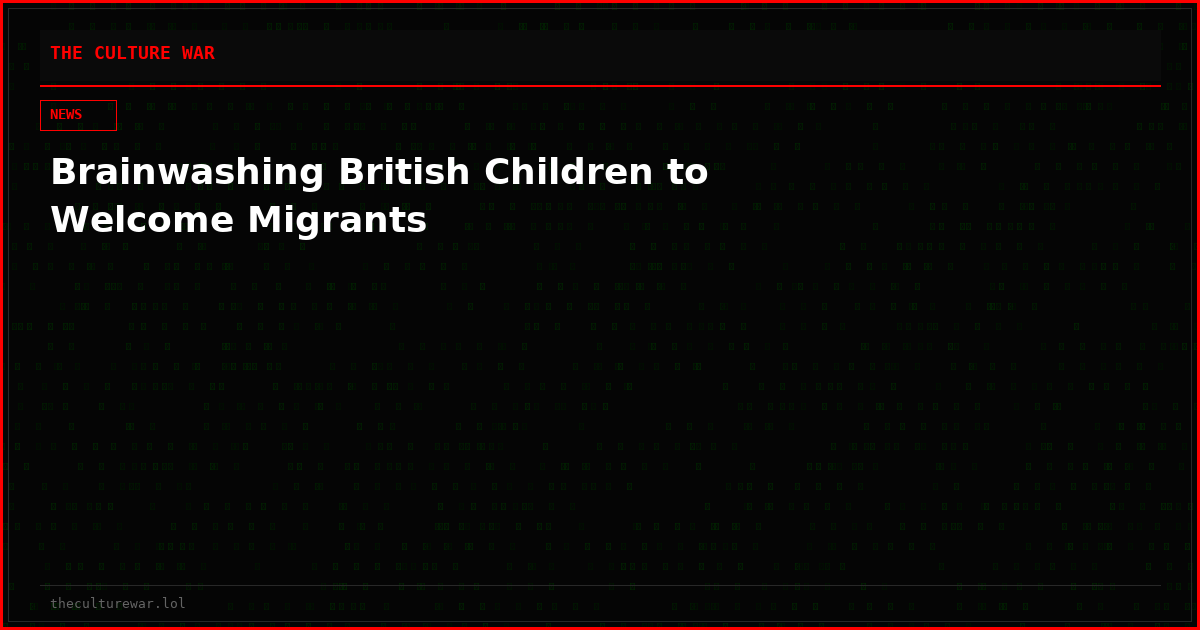 Brainwashing British Children to Welcome Migrants