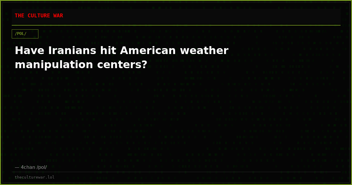 Have Iranians hit American weather manipulation centers?