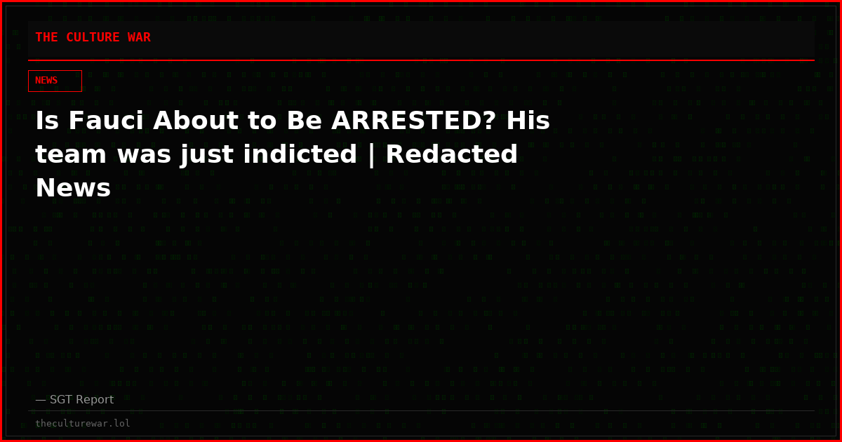Is Fauci About to Be ARRESTED? His team was just indicted | Redacted News