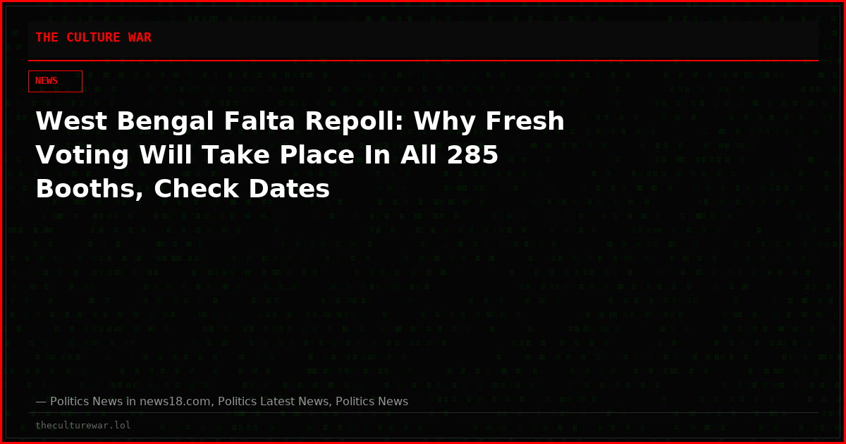 West Bengal Falta Repoll: Why Fresh Voting Will Take Place In All 285 Booths, Check Dates