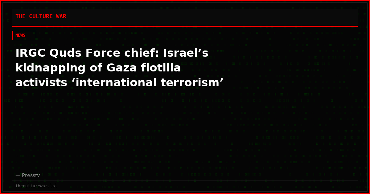 IRGC Quds Force chief: Israel’s kidnapping of Gaza flotilla activists ‘international terrorism’