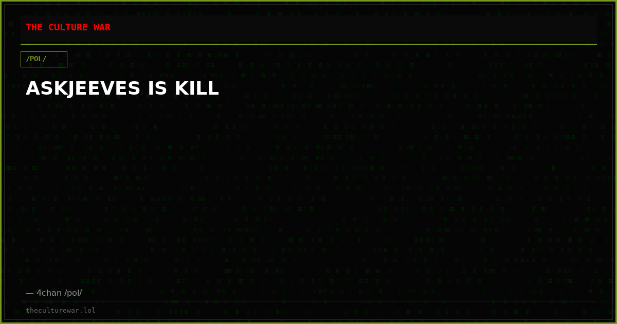 ASKJEEVES IS KILL