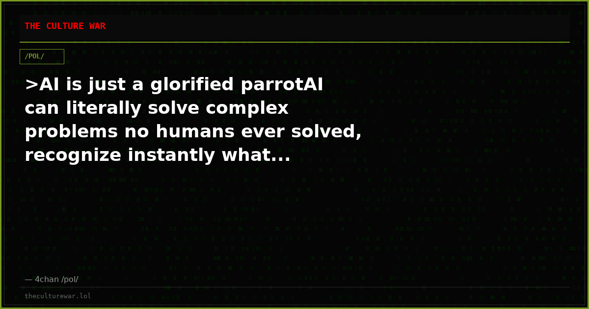 >AI is just a glorified parrotAI can literally solve complex problems no humans ever solved, recognize instantly what...