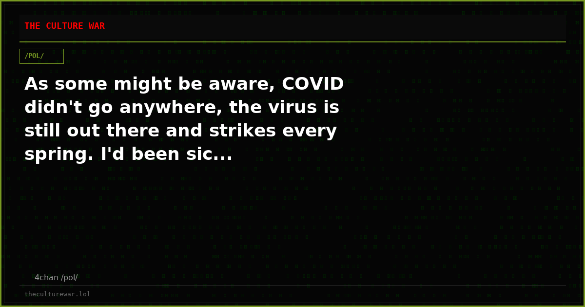 As some might be aware, COVID didn't go anywhere, the virus is still out there and strikes every spring. I'd been sic...