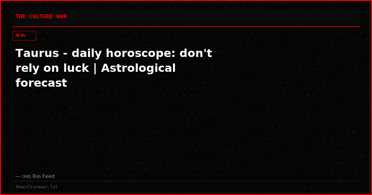 Taurus - daily horoscope: don't rely on luck | Astrological forecast