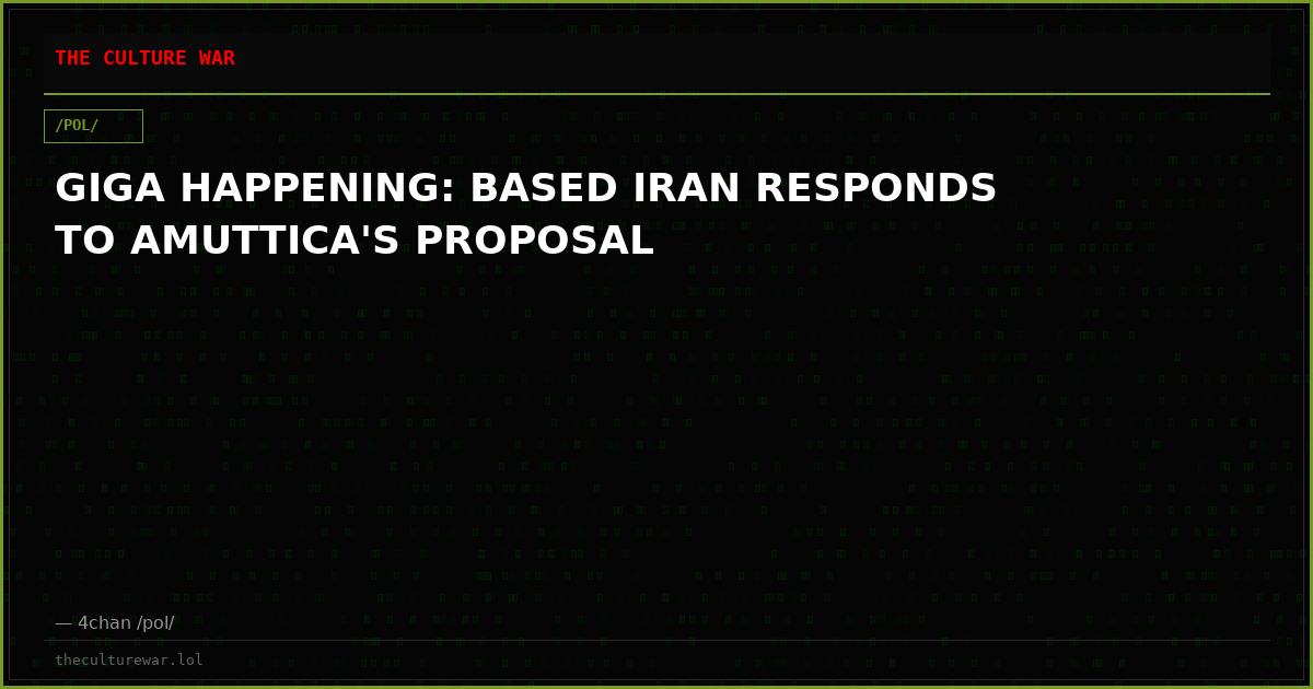 GIGA HAPPENING: BASED IRAN RESPONDS TO AMUTTICA'S PROPOSAL
