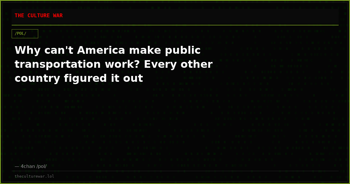 Why can't America make public transportation work? Every other country figured it out