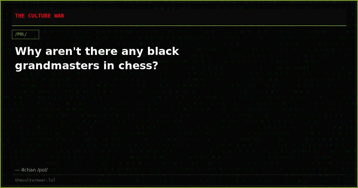 Why aren't there any black grandmasters in chess?