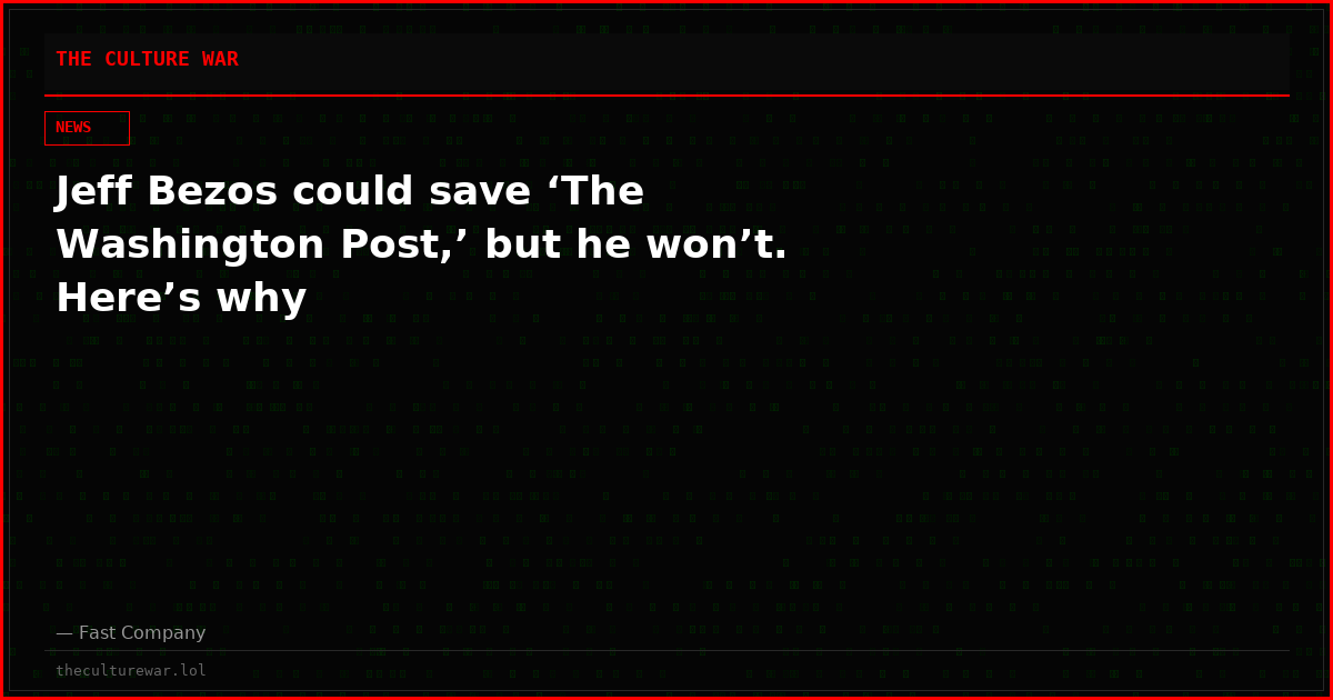 Jeff Bezos could save ‘The Washington Post,’ but he won’t. Here’s why