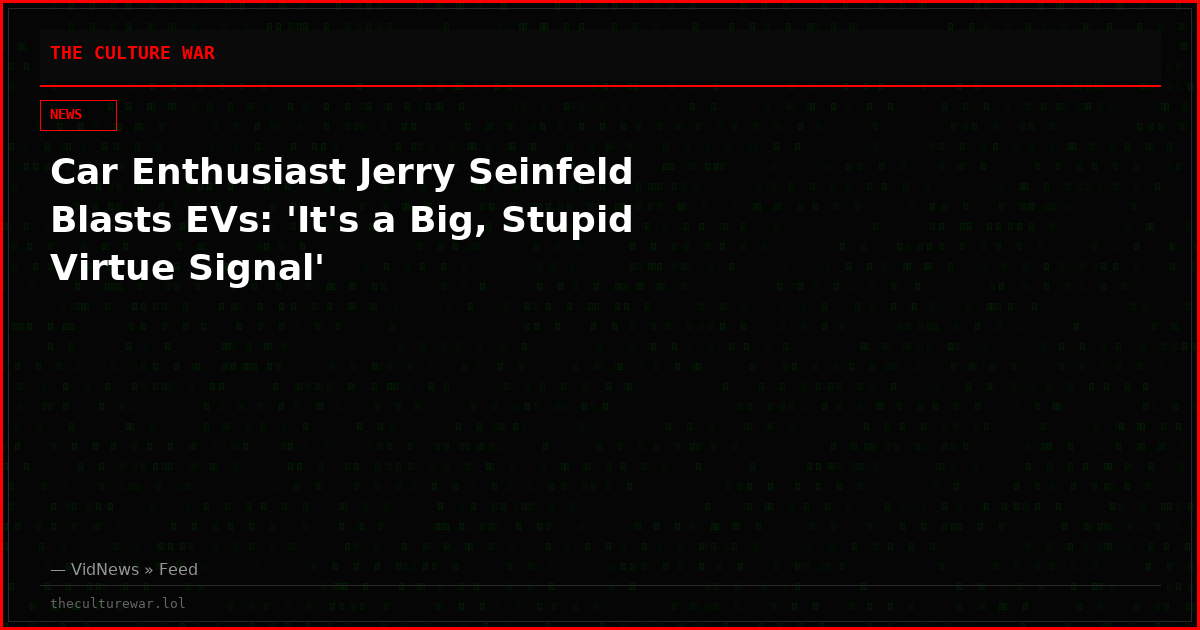 Car Enthusiast Jerry Seinfeld Blasts EVs: 'It's a Big, Stupid Virtue Signal'