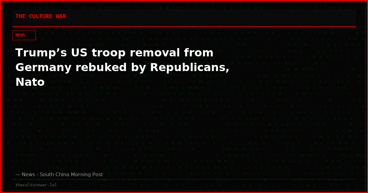 Trump’s US troop removal from Germany rebuked by Republicans, Nato