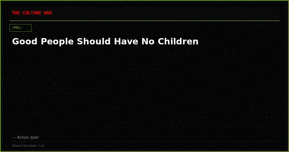 Good People Should Have No Children
