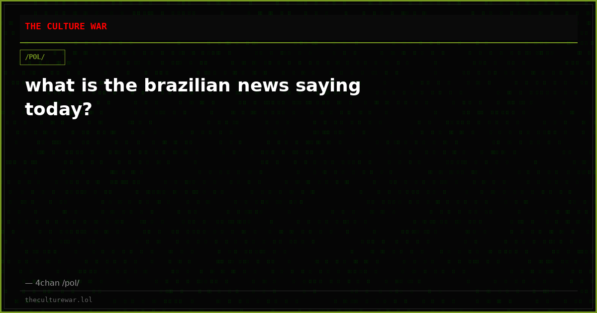 what is the brazilian news saying today?