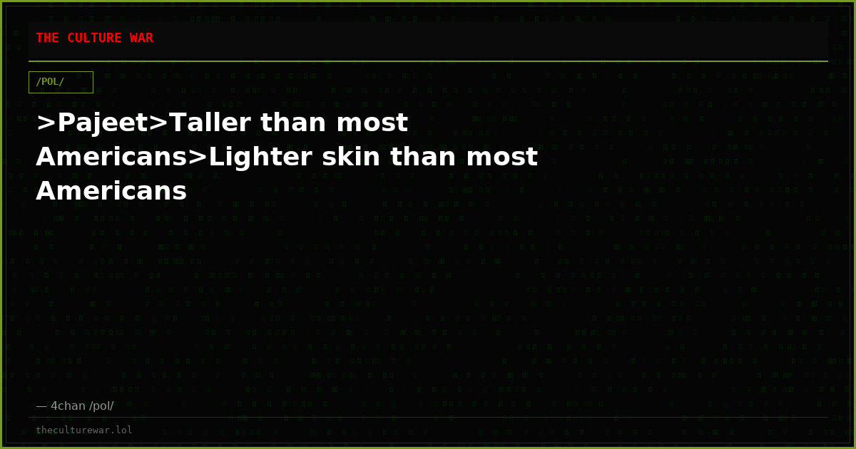 >Pajeet>Taller than most Americans>Lighter skin than most Americans