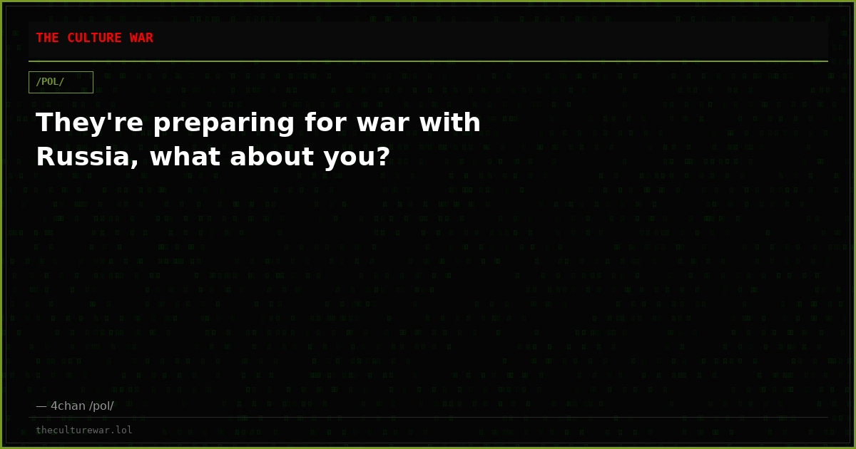 They're preparing for war with Russia, what about you?