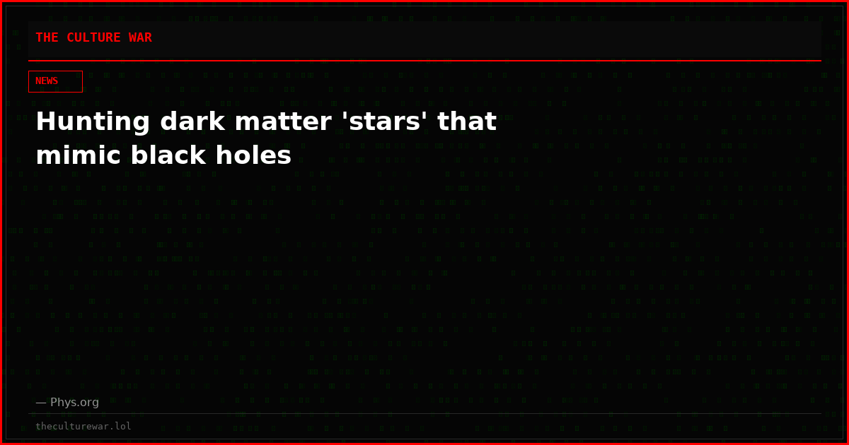 Hunting dark matter 'stars' that mimic black holes