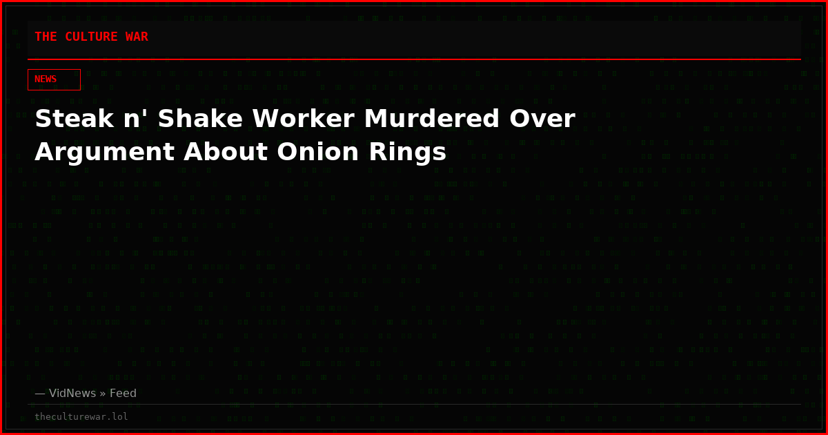 Steak n' Shake Worker Murdered Over Argument About Onion Rings