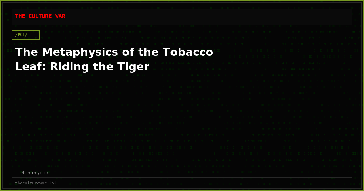 The Metaphysics of the Tobacco Leaf: Riding the Tiger