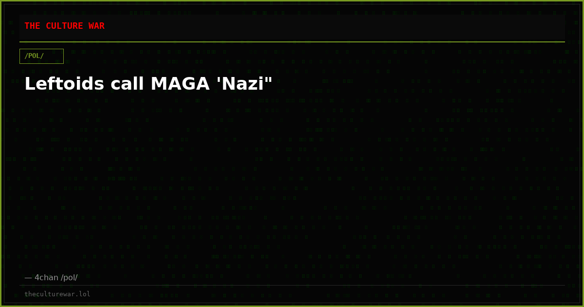 Leftoids call MAGA 'Nazi"